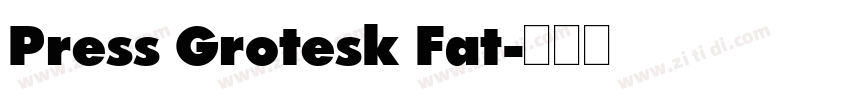Press Grotesk Fat字体转换